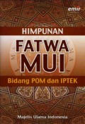 Himpunan Fatwa MUI : Bidang POM dan IPTEK