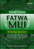 Himpunan Fatwa MUI : Bidang Ibadah