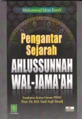 Pengantar Sejarah Ahlussunnah Wal-Jama'ah