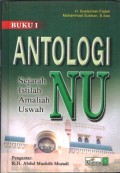Antologi NU : Sejarah-Istilah-Amaliah-Uswah
