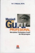 Menjadi Guru Profesional Menciptakan Pembelajaran Kreatif dan Menyenangkan