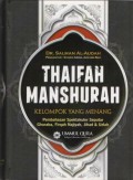 Thaifah Manshurah : Kelompok yang menang : Pembahasan Spektakuler Seputar Ghuraba, Firqah Najiyah, Jihad & Uzlah