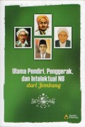 Ulama Pendiri,Penggerak, dan Intelektual NU dari Jombang