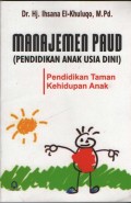 Manejemen PAUD (Pendidikan Anak Usia Dini) : Pendidikan Taman Kehidupan Anak