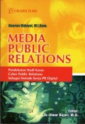 Media Public Relations : Pendekatan Studi Kasus Cyber Public Relations Sebagai Metode Kerja PR Digital