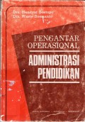 PENGANTAR OPRASIONAL ADMINISTRASI PENDIDIKAN