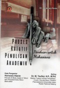 PROSES KREATIF PENULISAN AKADEMIK : Panduan untuk Mahasiswa