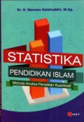 STATISTIKA PENDIDIKAN ISLAM : Metode Analisa Penelitian Kuantitatif