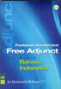 PADANAN KONSTRUKSI FREE ADJUNCT DALAM BAHASA INDONESIA