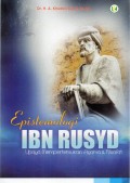 EPISTEMOLOGI IBN RUSYD : Upaya Mempertemukan Agama & Filsafat