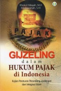 GIJZELING DALAM HUKUM PAJAK DI INDONESIA : Kajian Peraturan Perundangan-undangan dan Integrasi Islam