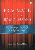PRAGMATIK DAN ILMU AL-MA'ANIY : Persinggungan Ontologik san Epistemologik