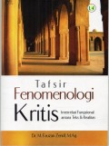 TAFSIR FENOMENOLOGI KRITIS: Interrelasi fungsional antara teks dan realitas