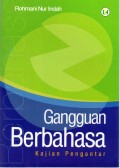 GANGGUAN BERBAHASA : kajian pengantar